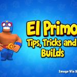 Guía completa de El Primo: consejos, trucos y configuraciones para Brawl Stars